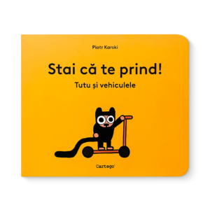 Stai că te prinde! Tutu și vehiculele